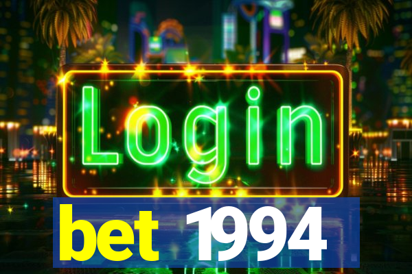 bet 1994